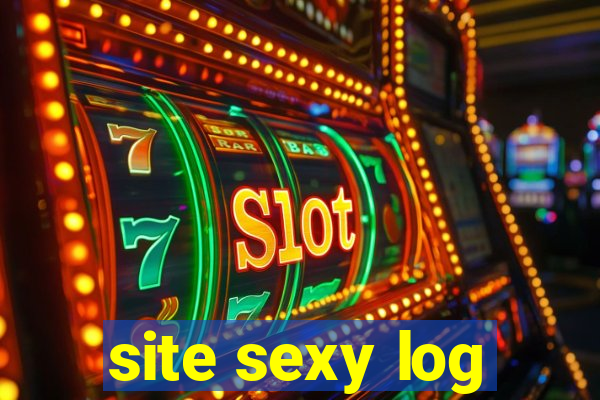 site sexy log